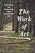 The Work of Art: Rethinking the Elementary Forms of Religious Life (Insurrections: Critical Studies in Religion, Politics, and Culture) by Michael Jackson (2016-10-25)