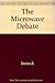 The Microwave Debate by Steneck Nicholas H. (1987-09-02) Paperback