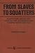 From Slaves to Squatters: Plantation Labor and Agriculture in Zanzibar and Coastal Kenya, 1890-1925