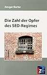 Die Zahl Der Opfer Des Sed Regimes