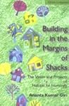 Building in the Margins of Shacks: A Vision and Projects for Habitat for Humanity Building in the Margins of Shacks: A Vision and Projects for Habitat for Humanity