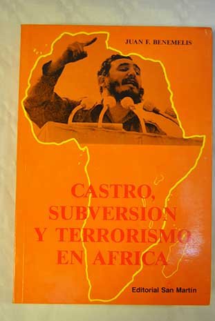 Castro, subversión y terrorismo en Africa (Spanish Edition)