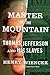 Master of the Mountain by Henry, Wiencek (2012) Hardcover