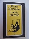 vie en rose: ein romantischer Roman vie en rose: ein romantischer Roman
