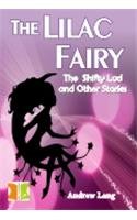 Lilac Fairy the Shifty Lad and Other Stories