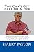 You Can't Get There From Here by Mr. Harry Taylor (2012-08-20)