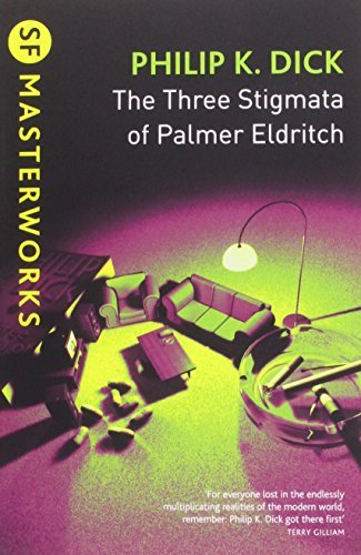 [The Three Stigmata of Palmer Eldritch (S.F. MASTERWORKS)] [Author: Dick, Philip K.] [March, 2003]