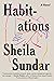 Habitations by Sheila Sundar