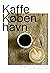 KaffeKøbenhavn by Anja Olsen