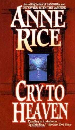 Cry to Heaven by Rice, Anne (1995) Mass Market Paperback