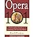 [Opera 101: A Complete Guide to Learning and Loving Opera] [Author: Plotkin, Fred] [December, 1994]