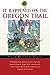 It Happened on the Oregon Trail (It Happened In Series) by Tricia Martineau Wagner (2004-10-01)