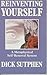 Reinventing Yourself: A Metaphysical Self-Renewal System by Dick Sutphen (1993-01-03)