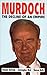 Murdoch - the Decline of an...