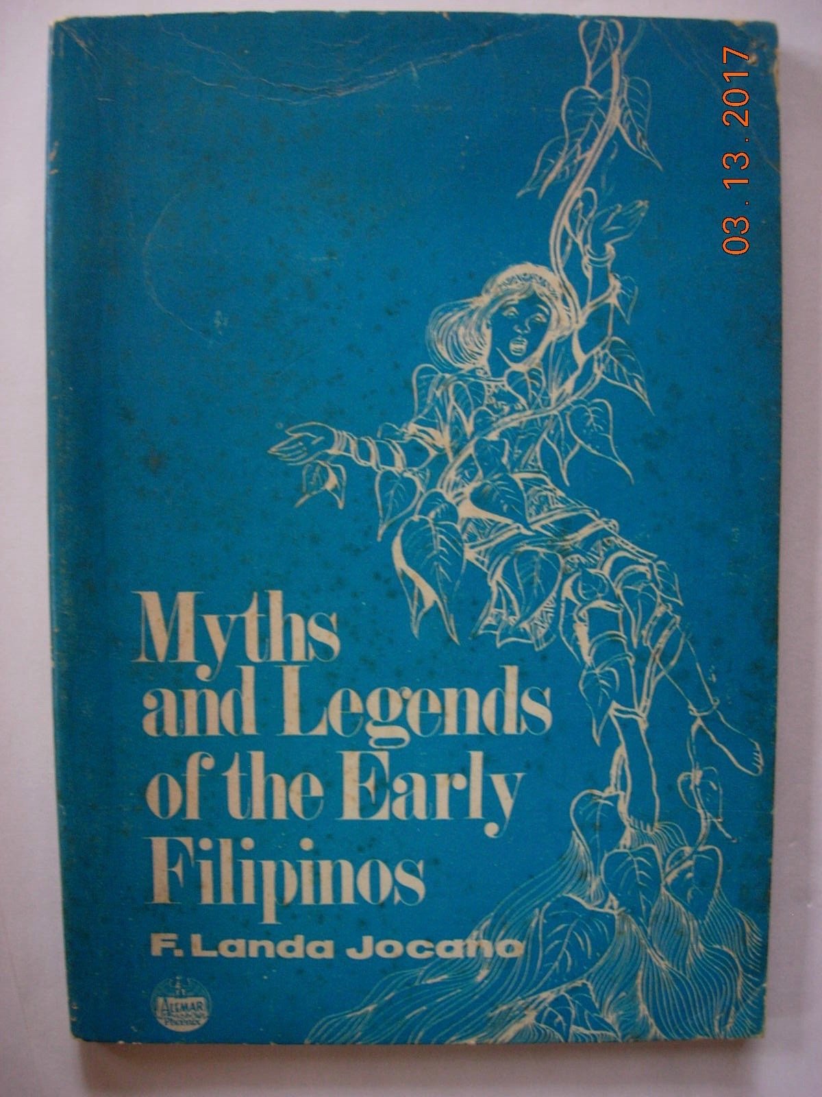 Myths and legends of the early Filipinos (Unknown Binding)