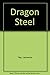 Dragon Steel by Laurence Yep (April 19,1985)
