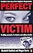 Perfect Victim: A chilling account of a bizarre and callous murder. A mother's true story of her daughter's disappearance. by Southall Elizabeth Norris Megan (2004-09-01) Paperback