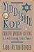 Yiddishe Kop: Creative Problem Solving in Jewish Learning, Lore and Humor by Nilton Bonder (1999-06-29)