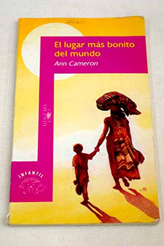 Portada de El lugar más bonito del mundo, de Ann Cameron