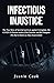 Infectious Injustice: The T...