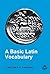 Basic Latin Vocabulary by Clive Parsons (1998-01-01)
