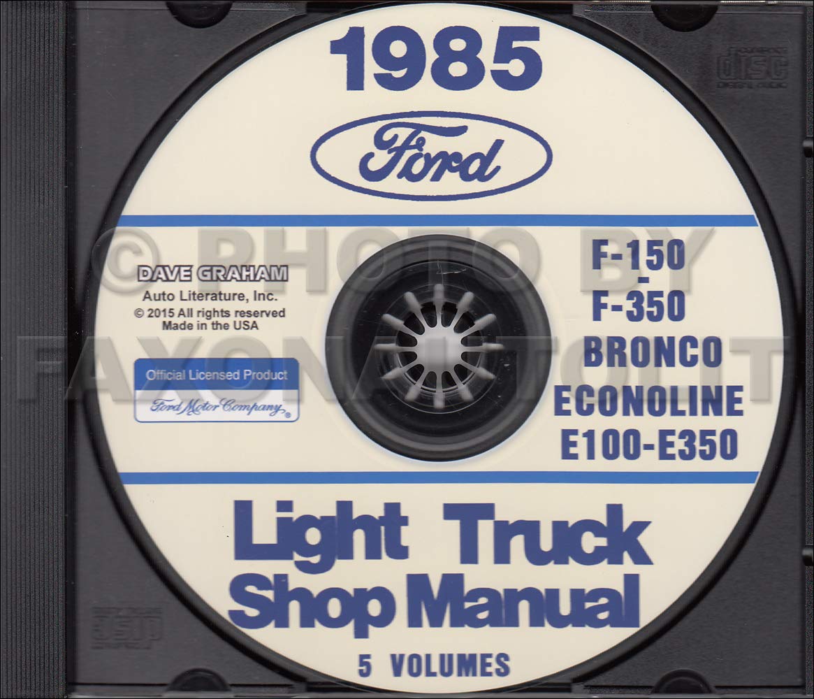 FORD 1985 Bronco, Econoline E100 E150 E250 E350 Truck Pickup F100 150 F250 F350 Repair Shop and Service Manual CD (CD-ROM)