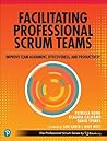 Facilitating Professional Scrum Teams by Patricia Kong