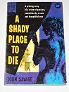A Shady Place to Die by John Savage