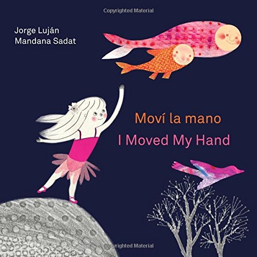 Moví la mano / I Moved My Hand Hardcover – October 14, 2014 (Unknown Binding)