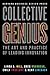 Collective Genius: The Art and Practice of Leading Innovation by Hill, Linda A., Brandeau, Greg, Truelove, Emily, Lineback, Kent (June 10, 2014) Hardcover