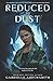 Reduced To Dust (Concealed in the Shadows) by Gabrielle Arrowsmith (2015-12-26)