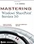 Mastering Windows SharePoint Services 3.0 by Callahan, C. A. published by John Wiley & Sons (2008)