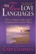 The Five Love Languages: How to Express Heartfelt Commitment to Your Mate