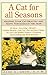 A Cat for All Seasons: Keeping Your Cat Healthy and Happy Throughout the Year