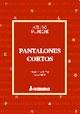 Pantalones Cortos: de Memoria (Spanish Edition)