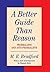 A Better Guide Than Reason: Federalists and Anti-Federalists (Library of Conservative Thought) by Bradford, M.E.(January 1, 1994) Hardcover