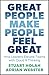 Great People Make People Feel Great: How Leaders Elevate Teams with Cloud 9 Thinking