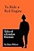 [To Ride A Red Engine] [Author: Wilson, Dave] [February, 2007]