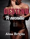 Te necesito by Alma Brooks