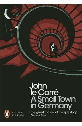 A Small Town in Germany (Penguin Modern Classics) by Carré, John le (2011) Paperback