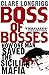 Boss of Bosses by CLARE LONGRIGG by Clare Longrigg