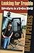 Looking for Trouble: Adventures in a Broken World by Ralph Peters (2010-06-15)