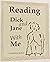 Reading Dick and Jane With Me