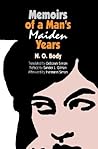 Memoirs of a Man's Maiden Years by Body, N. O. (2009) Paperback Memoirs of a Man's Maiden Years by Body, N. O. (2009) Paperback