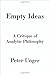 Empty Ideas: A Critique of Analytic Philosophy 1st edition by Unger, Peter (2014) Hardcover