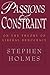 Passions and Constraint: On the Theory of Liberal Democracy by Stephen Holmes (1997-06-08)