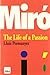 Miro The Life of a Passion