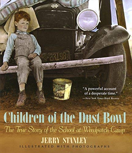 Children of the Dust Bowl: The True Story of the School at Weedpatch Camp by Jerry Stanley (1993) Paperback