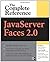 JavaServer Faces 2.0, The Complete Reference by Ed Burns (Dec 28 2009)