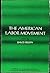 The American labor movement (Interpretations of American history)